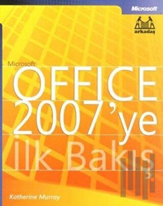 Microsoft Office 2007’ye İlk Bakış