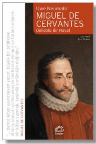 Miguel de Cervantes - Delidolu Bir Hayat