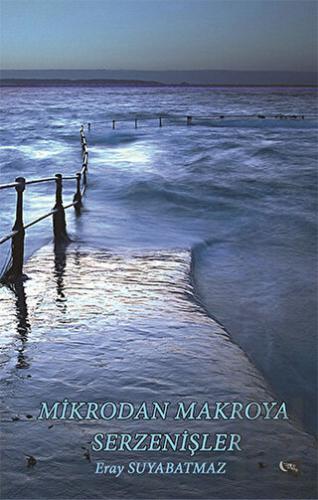 Mikrodan Makroya Serzenişler