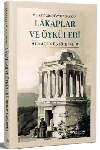 Milas'ta 20. Yüzyıla Sarkan Lakaplar ve Öyküleri | Kitap Ambarı