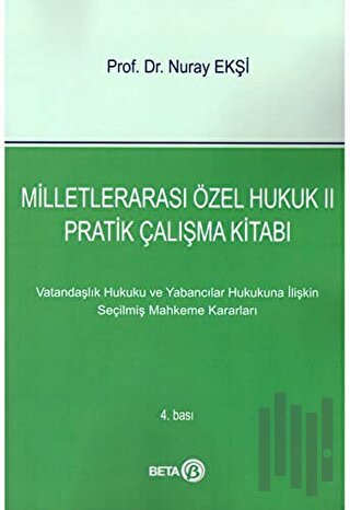 Milletlerarası Özel Hukuk 2: Pratik Çalışma Kitabı