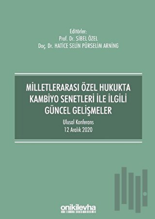 Milletlerarası Özel Hukukta Kambiyo Senetleri İle İlgili Güncel Gelişmeler