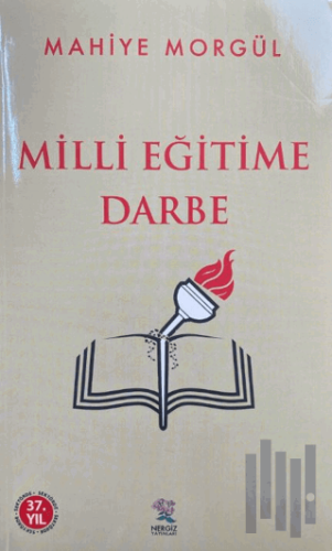 Milli Eğitime Darbe | Kitap Ambarı