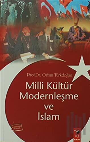 Milli Kültür Modernleşme ve İslam