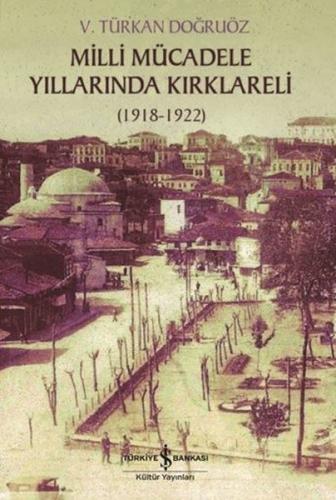 Milli Mücadele Yıllarında Kırklareli 1918 - 1922 | Kitap Ambarı
