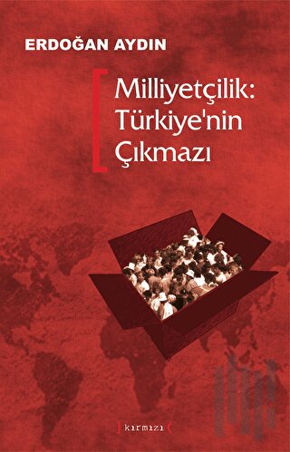 Milliyetçilik: Türkiye’nin Çıkmazı | Kitap Ambarı Milliyetçilik: Türkiye’nin Çıkmazı | Kitap Ambarı