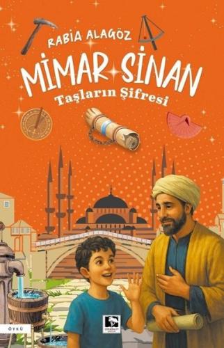Mimar Sinan: Taşların Şifresi