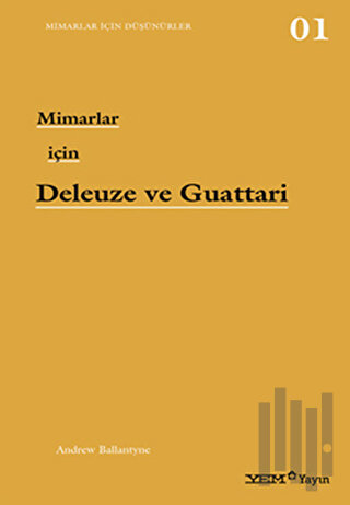 Mimarlar için Deleuze ve Guattari | Kitap Ambarı
