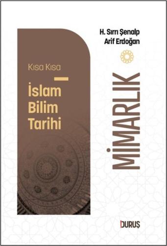 Mimarlık - Kısa Kısa İslam Bilim Tarihi | Kitap Ambarı