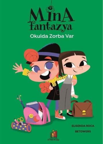 Mina Fantazya: Okulda Zorba Var | Kitap Ambarı