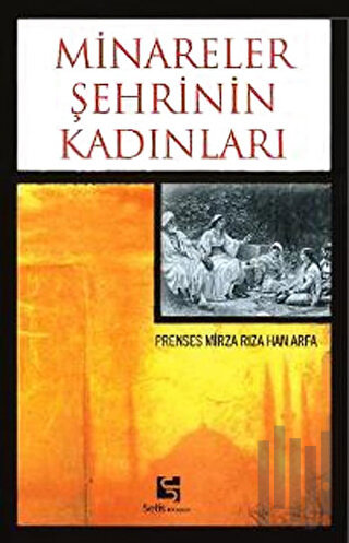 Minareler Şehrinin Kadınları