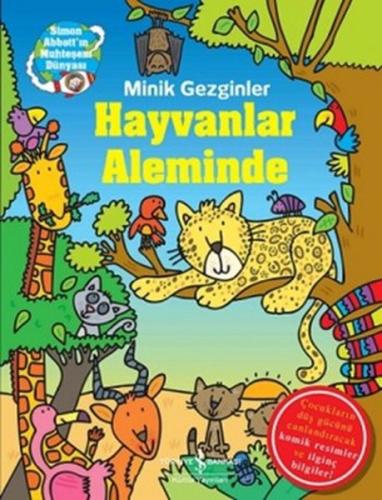 Minik Gezginler - Hayvanlar Aleminde (Ciltli)