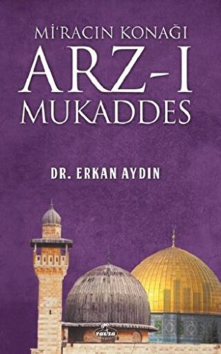 Mi'racın Konağı Arz'ı Mukaddes | Kitap Ambarı