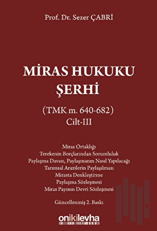 Miras Hukuku Şerhi (TMK m. 640-682) Cilt III (Ciltli) | Kitap Ambarı
