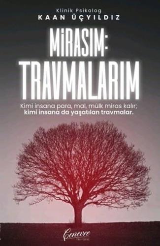 Mirasım: Travmalarım