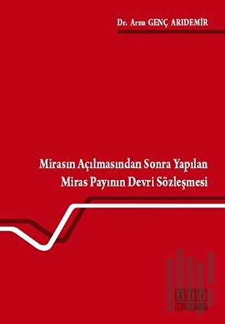 Mirasın Açılmasından Sonra Yapılan Miras Payının Devri Sözleşmesi