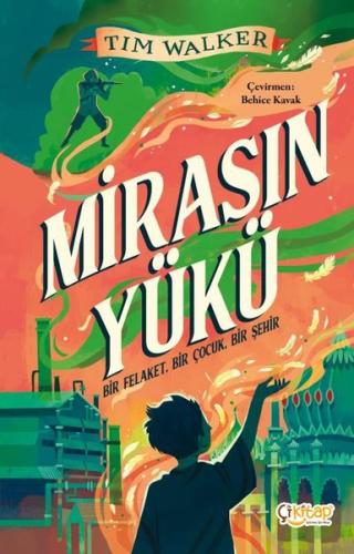 Mirasın Yükü - Bir Felaket Bir Çocuk Bir Şehir | Kitap Ambarı