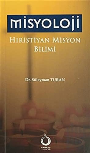 Misyoloji Hıristiyan Misyon Bilimi | Kitap Ambarı