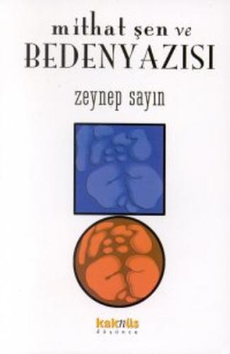 Mithat Şen ve Beden Yazısı | Kitap Ambarı