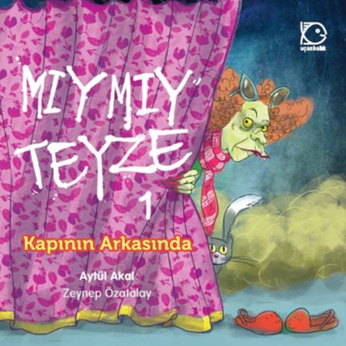 Mıymıy Teyze 1 - Kapının Arkasında | Kitap Ambarı