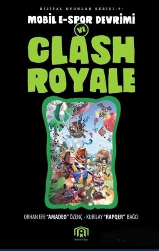 Mobil E-Spor Devrimi ve Clash Royale | Kitap Ambarı