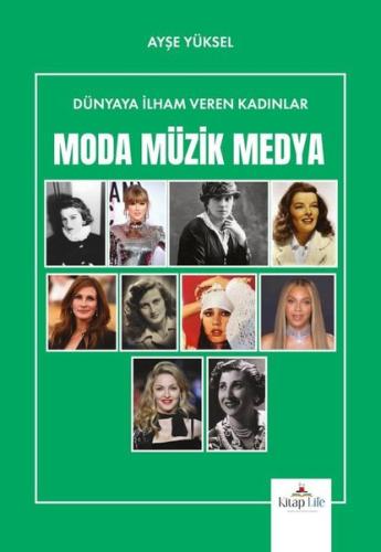 Dünyaya İlham Veren Kadınlar Moda-Müzik-Medya | Kitap Ambarı