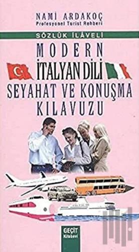 Modern İtalyan Dili Seyahat ve Konuşma Kılavuzu