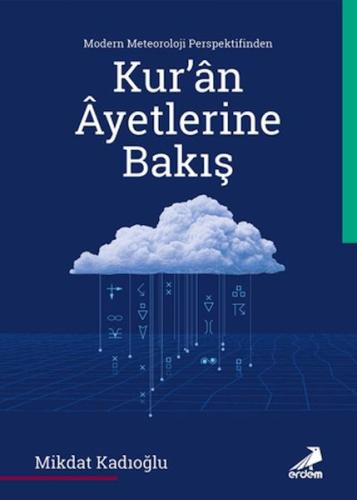 Modern Meteoroloji Perspektifinden Kur’an Ayetlerine Bakış