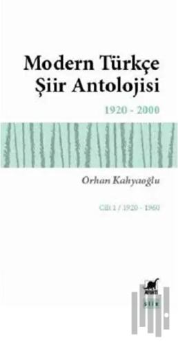 Modern Türkçe Şiir Antolojisi Cilt: 1