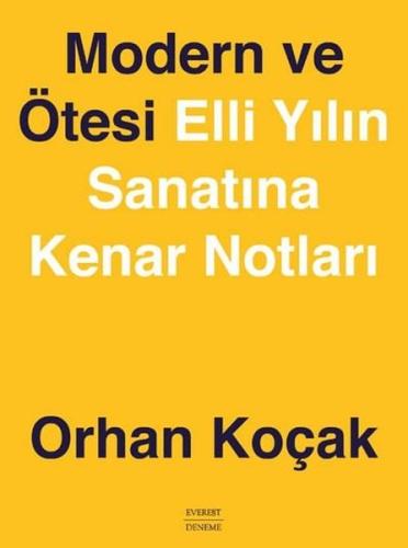 Modern ve Ötesi - Elli Yılın Sanatına Kenar Notları