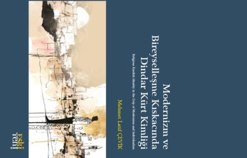 Modernizm ve Bireyselleşme Kıskacında Dindar Kürt Kimliği