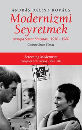 Modernizmi Seyretmek - Avrupa Sanat Sineması 1950-1980