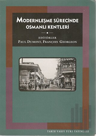 Modernleşme Sürecinde Osmanlı Kentleri