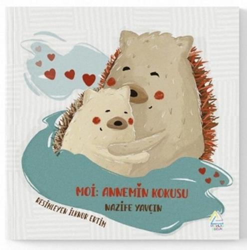 Moi: Annemin Kokusu