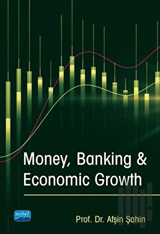 Money Banking and Economic Growth