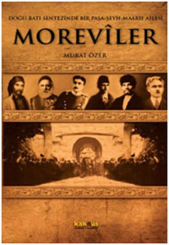 Moreviler - Doğu-Batı Sentezinde Bir Paşa