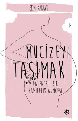 Mucizeyi Taşımak: Eğlenceli Bir Hamilelik Hikayesi