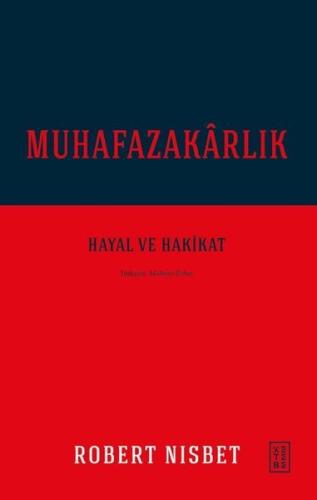 Muhafazakarlık: Hayal ve Hakikat