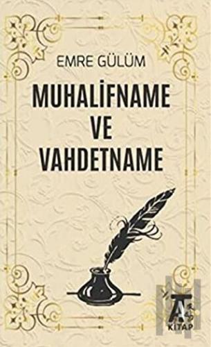 Muhalifname ve Vahdetname