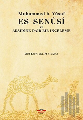 Muhammed b. Yusuf es-Senusi ve Akaidine Dair Bir İnceleme | Kitap Amba