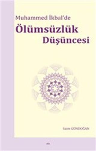 Muhammed İkbal’de Ölümsüzlük Düşüncesi