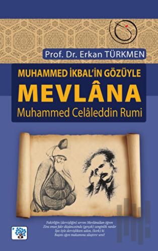 Muhammed İkbal’in Gözüyle Mevlana Muhammed Celaleddin Rumi