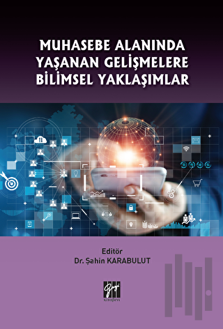 Muhasebe Alanında Yaşanan Gelişmelere Bilimsel Yaklaşımlar