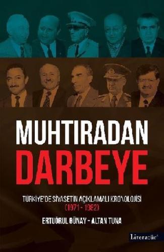 Muhtıradan Darbeye - Türkiye'de Siyasetin Açıklamalı Kronolojisi 1971 - 1982