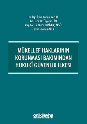Mükellef Haklarının Korunması Bakımından Hukuki Güvenlik İlkesi