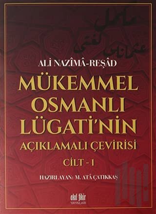 Mükemmel Osmanlı Lügati'nin Açıklamalı Çevirisi Cilt 1