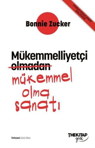 Mükemmelliyetçi Olmadan Mükemmel Olma Sanatı | Kitap Ambarı