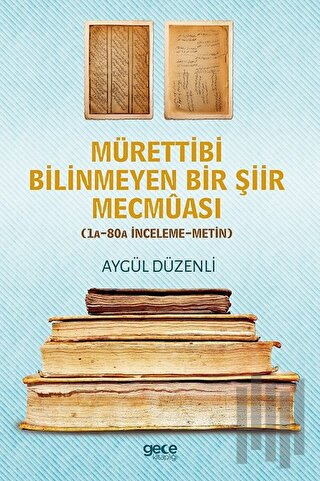 Mürettibi Bilinmeyen Bir Şiir Mecmuası