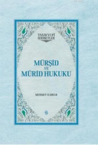 Mürşid ve Mürid Hukuku (Ciltli)