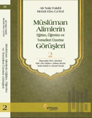 Müslüman Alimlerin Eğitim, Öğretim ve Temelleri Üzerine Görüşleri 2